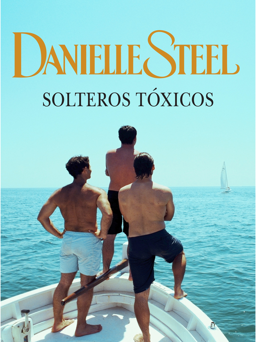 Title details for Solteros tóxicos by Danielle Steel - Wait list